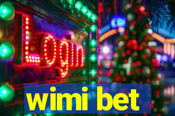 wimi bet